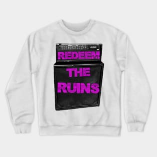 Redeem the Ruins Crewneck Sweatshirt